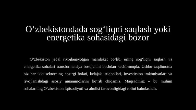 O‘zbekistondada sog‘liqni saqlash yoki energetika sohasidagi bozor