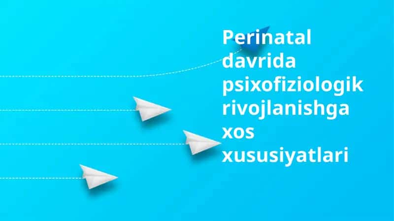 Perinatal davrda psixofiziologik rivojlanish
