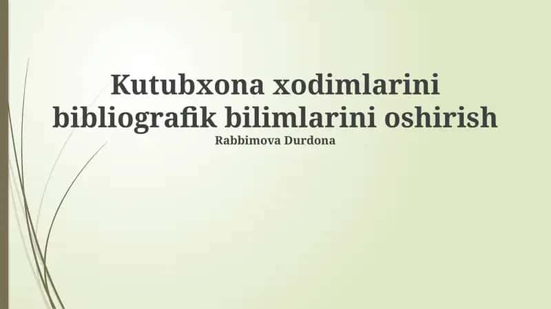 Kutubxona xodimlarini bibliografik bilimlarini oshirish