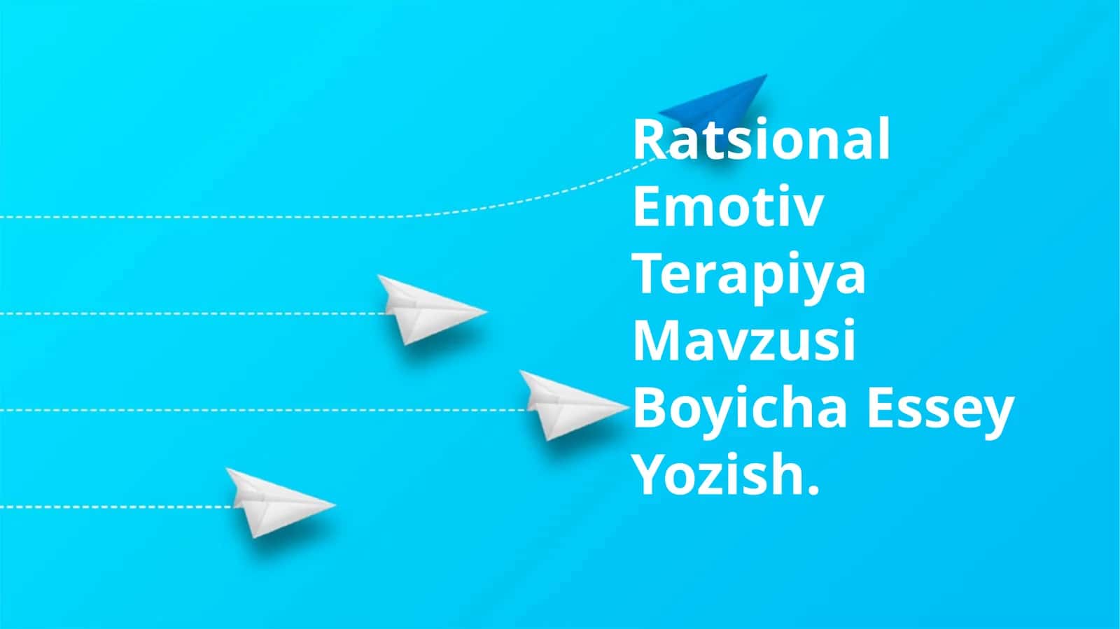 Ratsional Emotiv Terapiya Mavzusi Boyicha Essey Yozish
