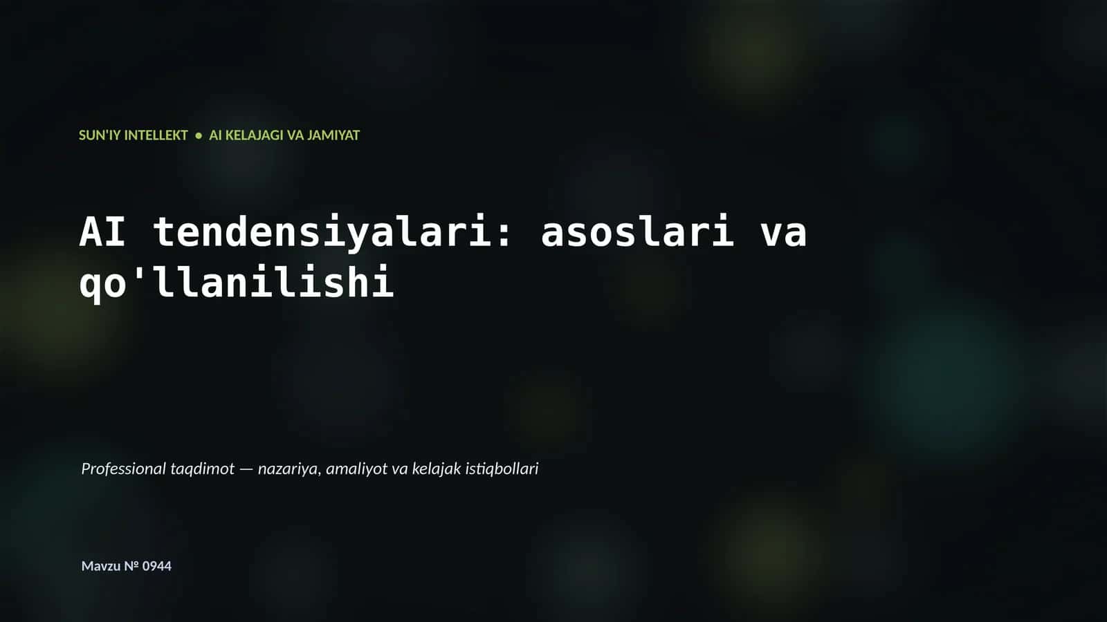 SUN'IY INTELLEKT • AI KELAJAGI VA JAMIYAT