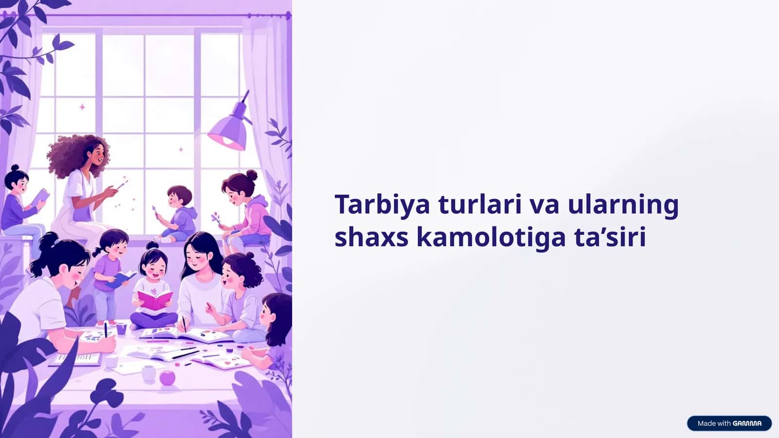 Tarbiya turlari va ularning shaxs kamolotiga ta’siri