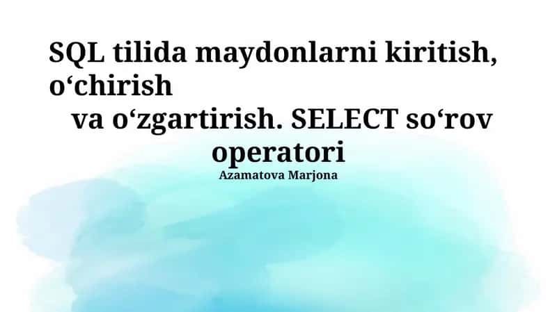 SQLda Maydonlarni Qo'shish, O'chirish va O'zgartirish