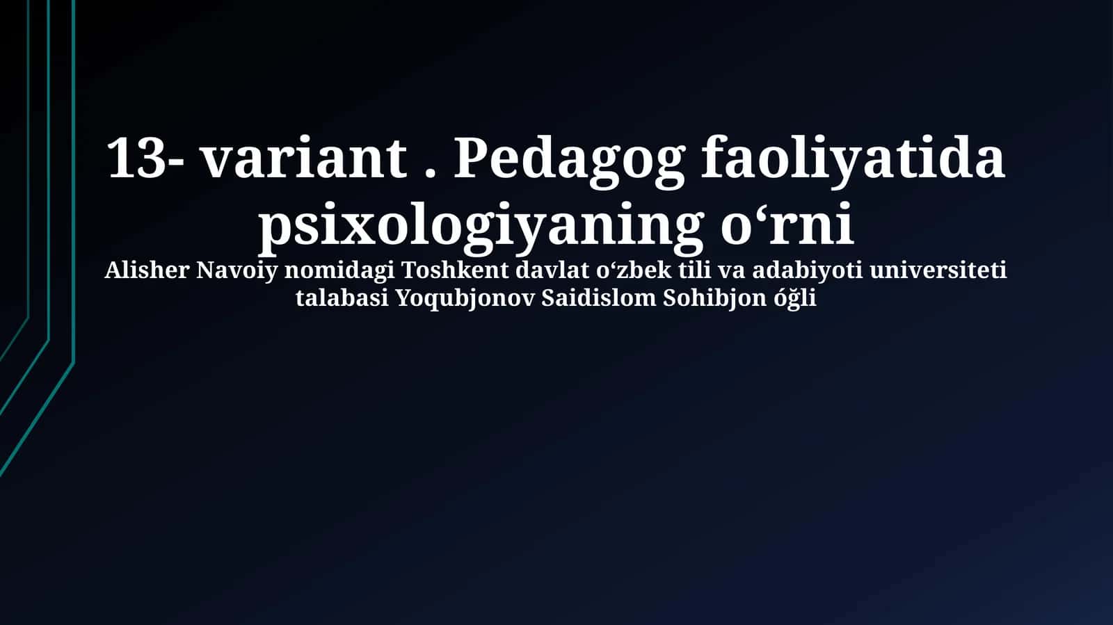 Pedagog faoliyatida psixologiyaning oʻrni