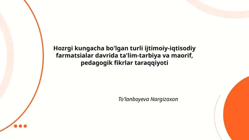 Qadimgi jamiyatlarda ijtimoiy‑iqtisodiy farmatsiyalar va ta'lim‑tarbiya tizimlari