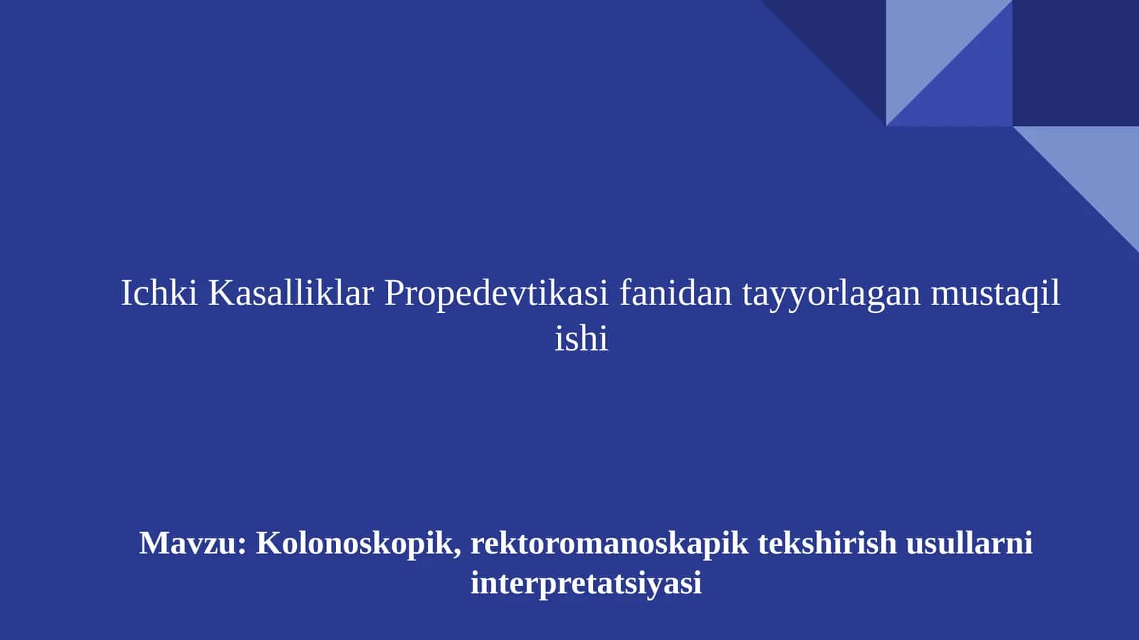 Ichki Kasalliklar Propedevtikasi fanidan tayyorlagan mustaqil ishi
