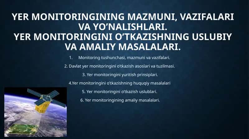 Yer Monitoringining Mazmuni, Vazifalari va Vayo’nalishlari