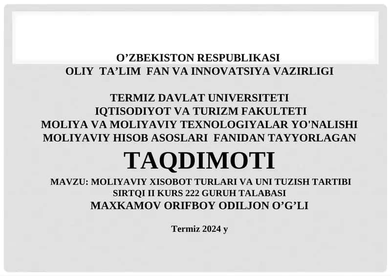 Moliyaviy xisobot turlari va uni tuzish tartibi
