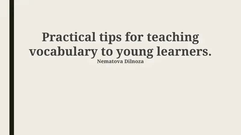 Practical tips for teaching vocabulary to young learners