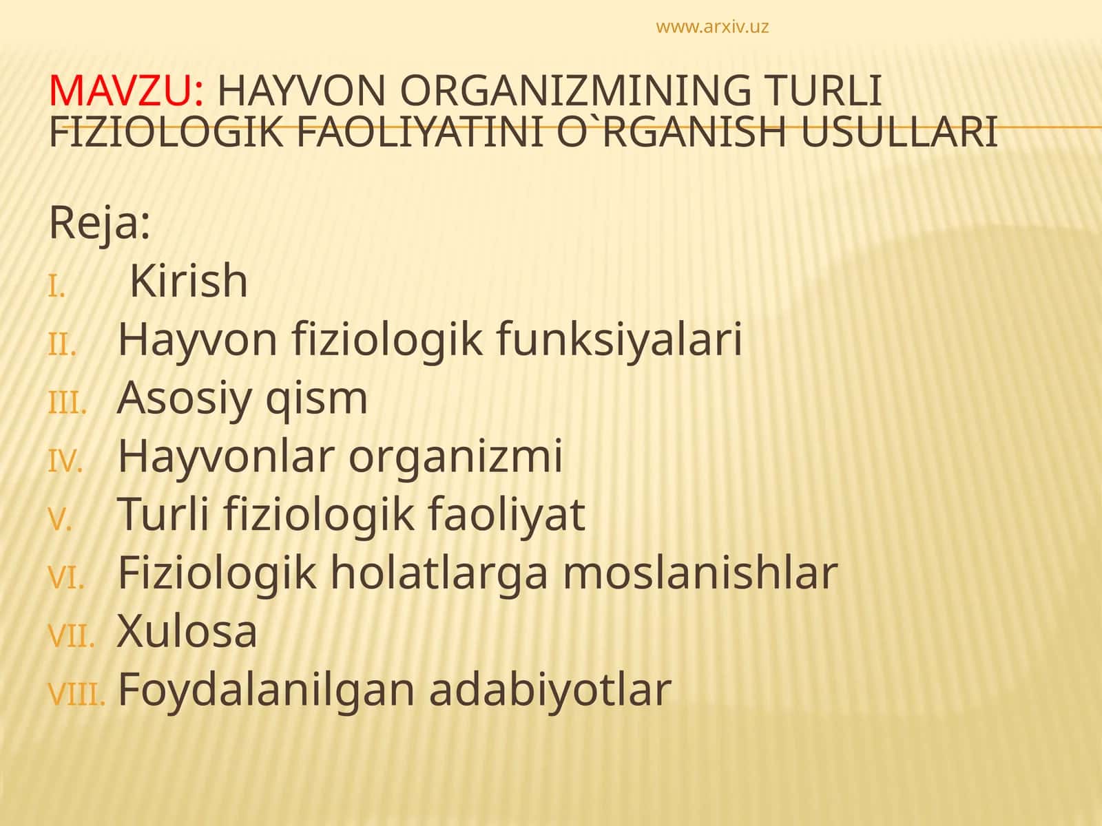 HAYVON ORGANIZMINING TURLI FIZIOLOGIK FAOLIYATINI O`RGANISH USULLARI