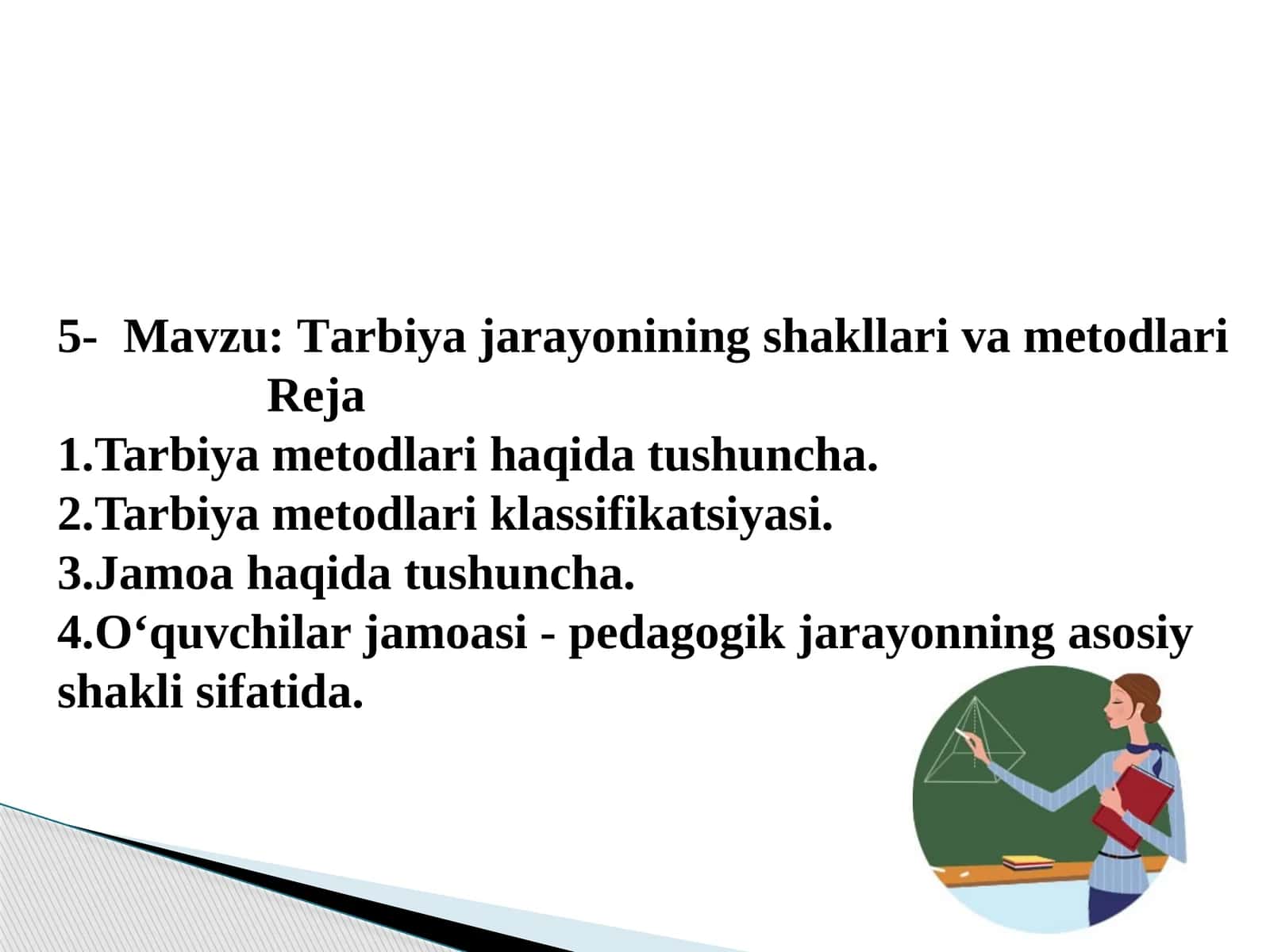 Tarbiya jarayonining shakllari va metodlari