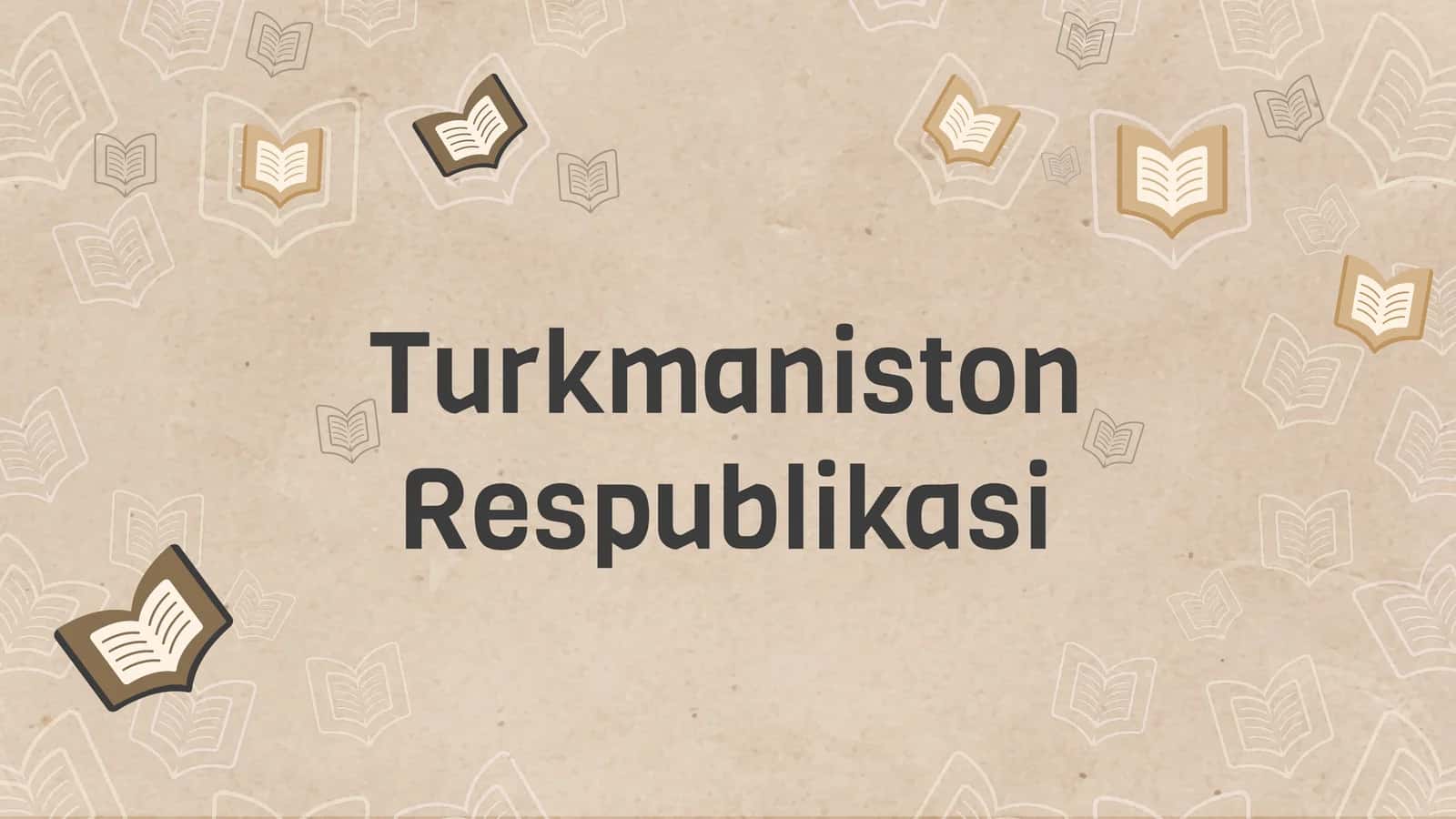 Turkmaniston Respublikasi