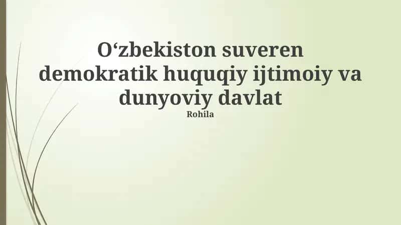Oʻzbekiston suveren demokratik huquqiy ijtimoiy va dunyoviy davlat