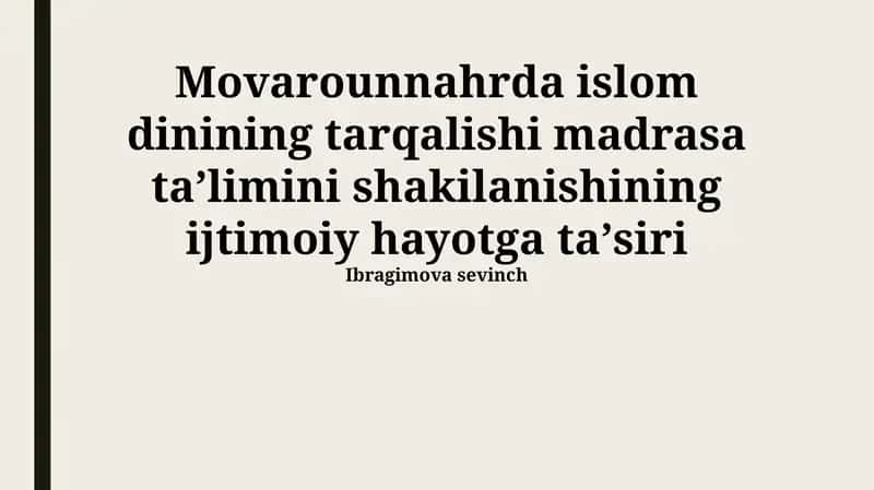 Movarounnahrda Islomning Tarqalishi va Madrasa Ta’limining Shakillanishi