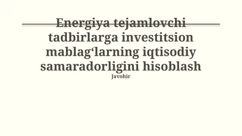 Energiya tejovchi tadbirlarga investitsiya fondlarining iqtisodiy samaradorligini hisoblash