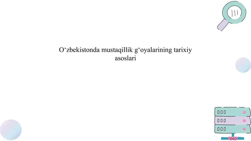 O‘zbekistonda mustaqillik g‘oyalarining tarixiy asoslari