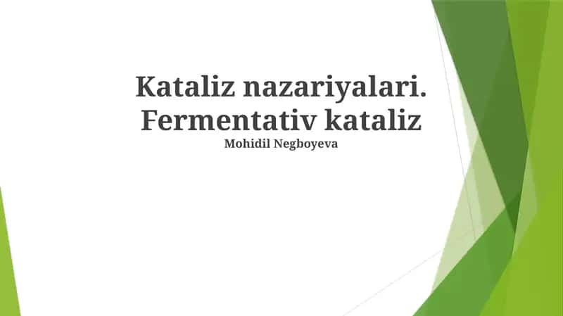 Kataliz nazariyalari. Fermentativ kataliz