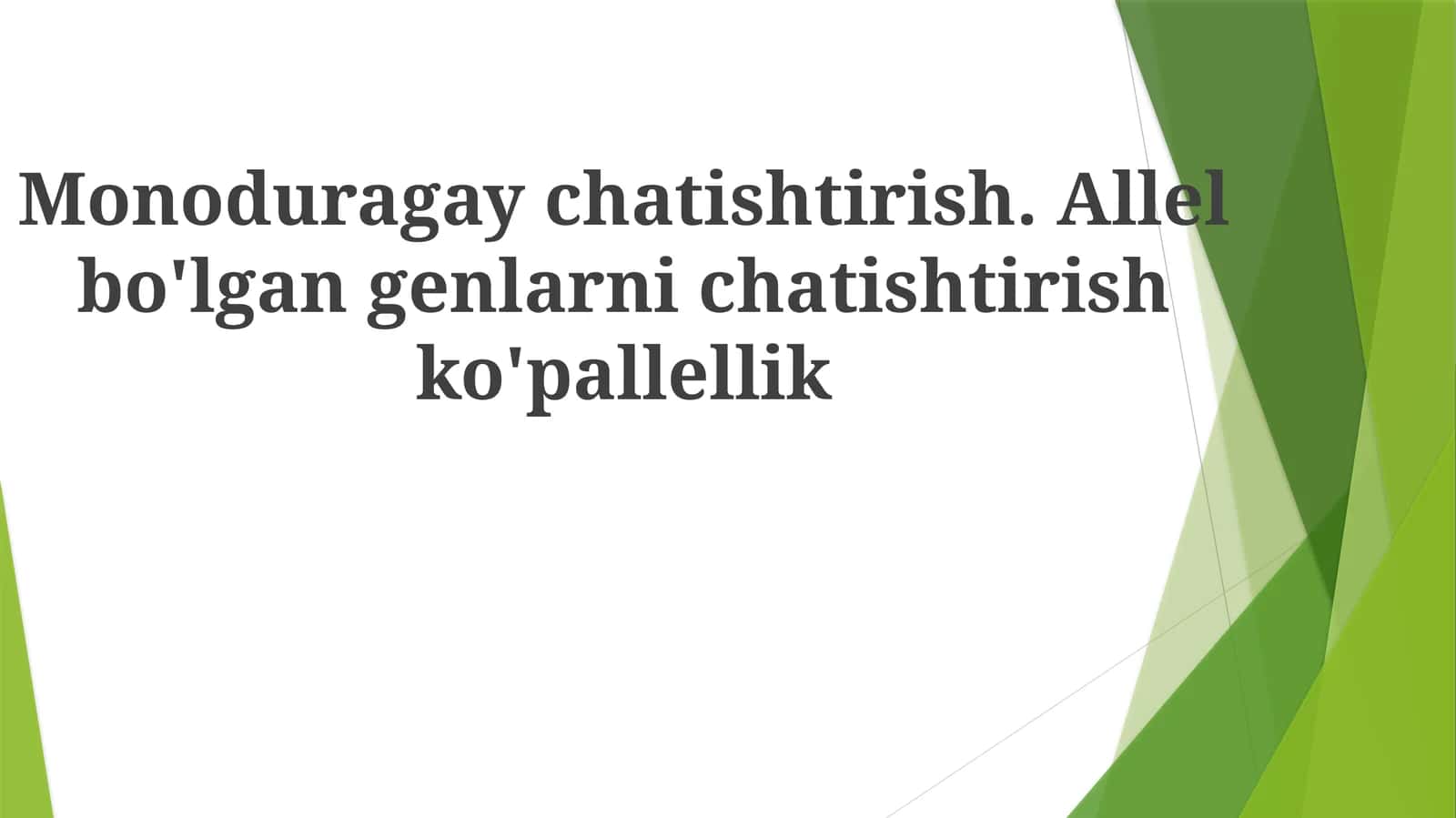 Monogibrid O'zaro Changlanish