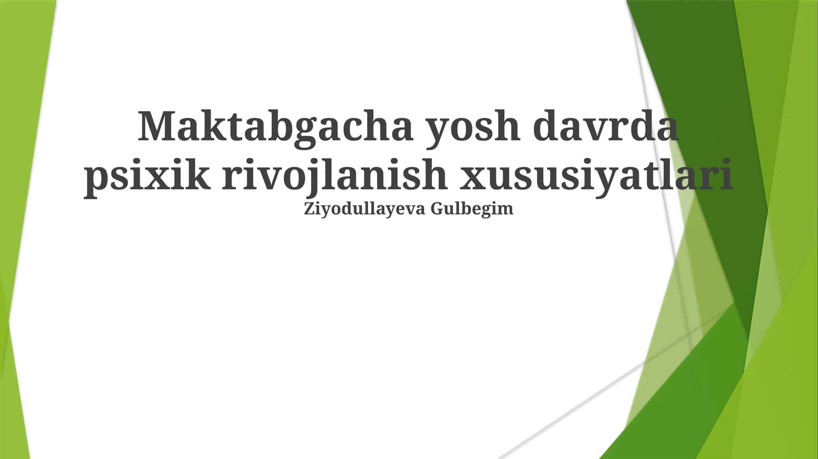 Maktabgacha yosh davrda psixik rivojlanish xususiyatlari