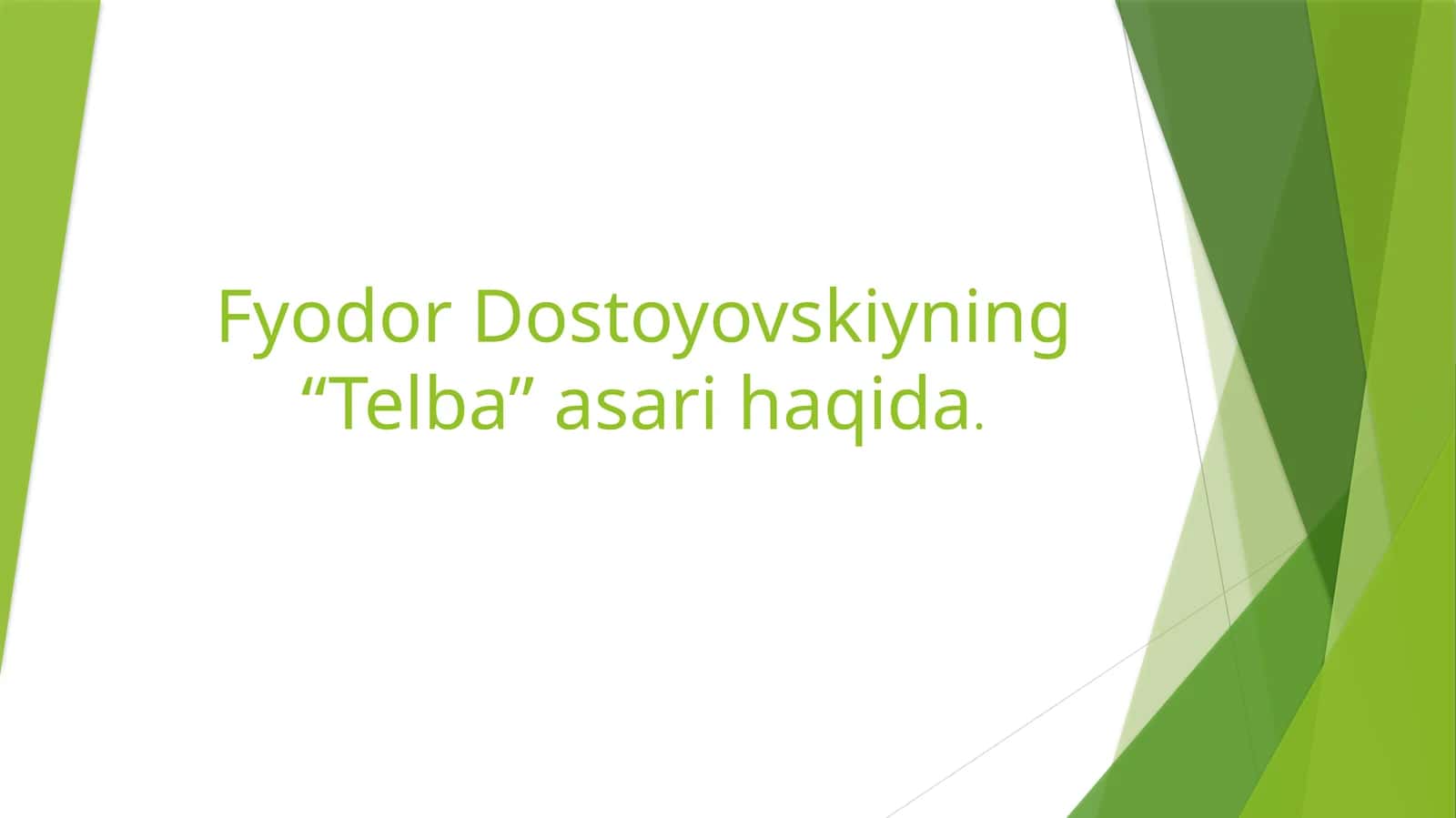 Fyodor Dostoyovskiyning “Telba” asari haqida