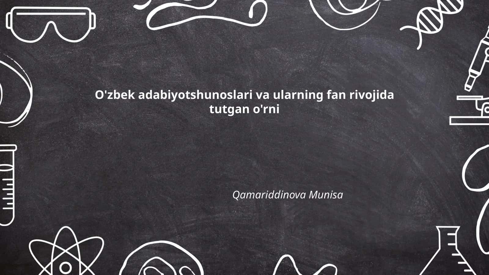 O'zbek adabiyotshunoslari va ularning fan rivojida tutgan o'rni