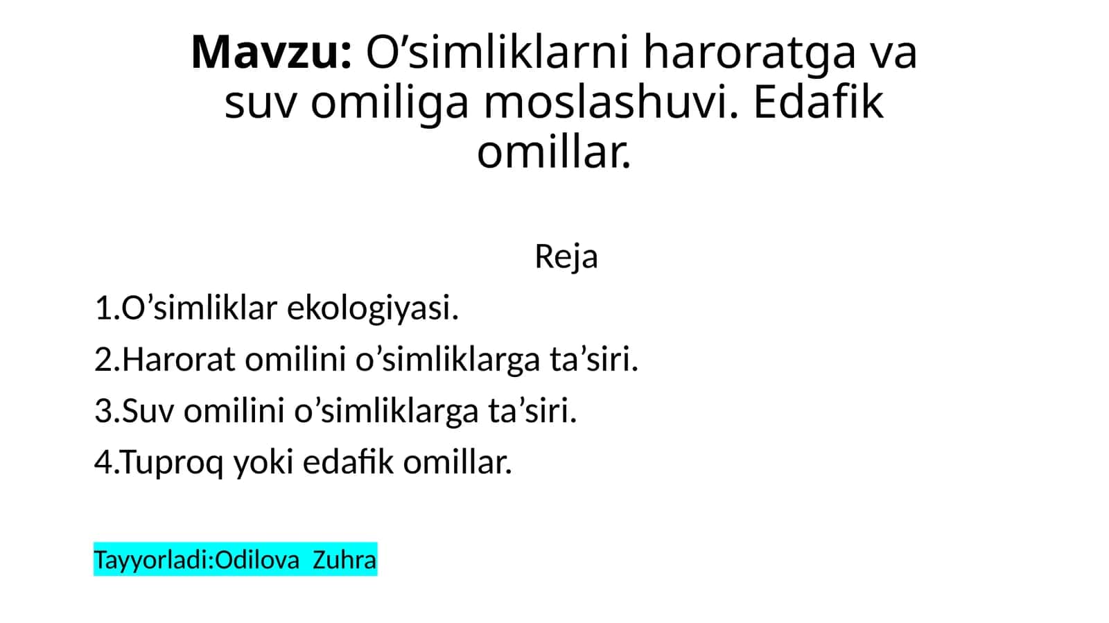 O’simliklarniharoratgavasuvomiligamoslashuvi.Edafikomillar