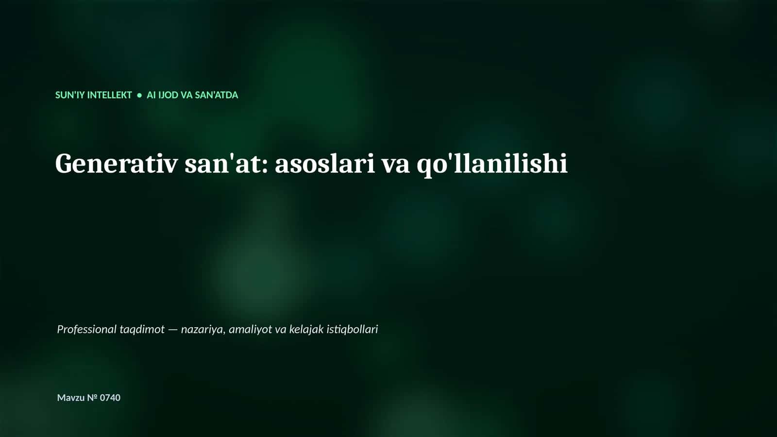 SUN'IY INTELLEKT • AI IJOD VA SAN'ATDA