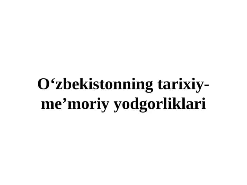 O‘zbekistonning tarixiy-me’moriy yodgorliklari
