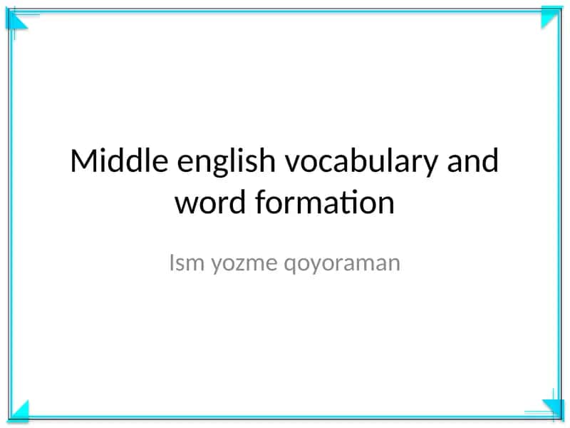 Middle English vocabulary and word formation
