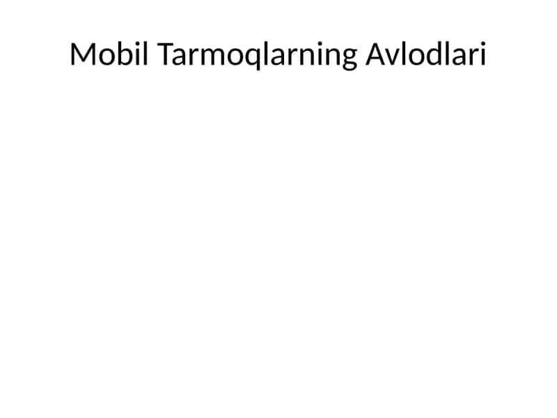 Mobil Tarmoqlarning Avlodlari