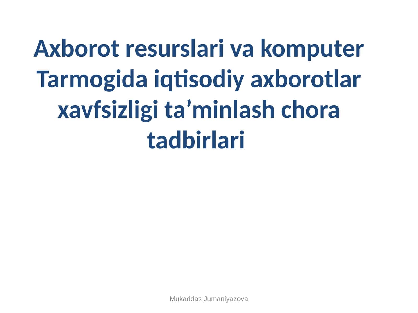 Axborot resurslari va kompyuter tarmog'ida iqtisodiy axborotlar xavfsizligini ta'minlash chora-tadbirlari