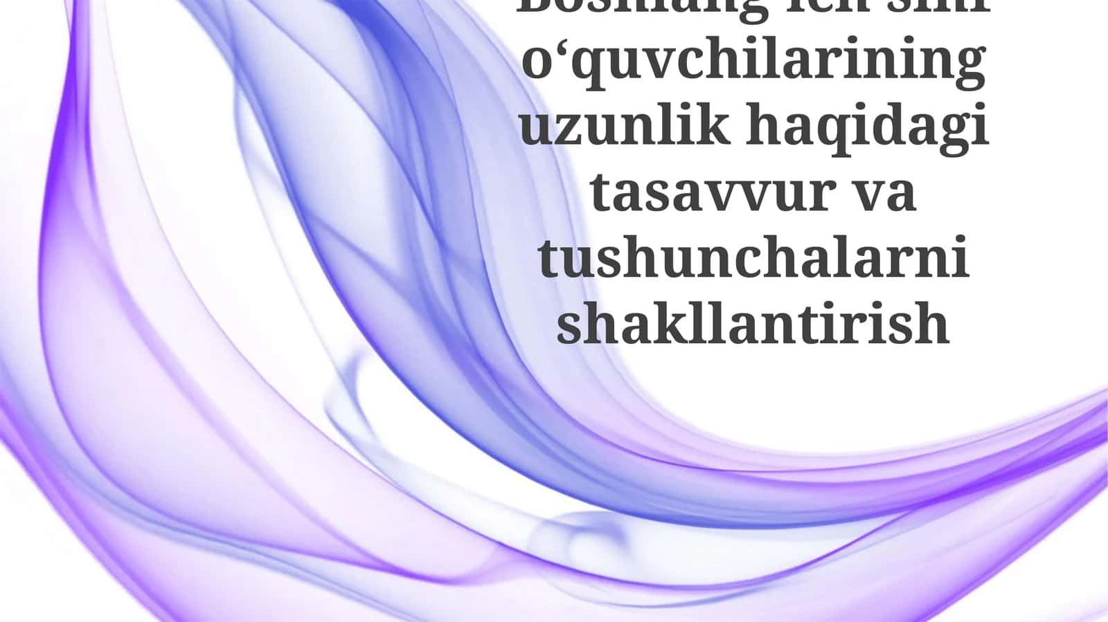 Uzunlik tushunchasini shakllantirish
