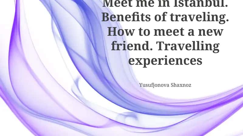 Istanbul: A Gateway to Friendship
