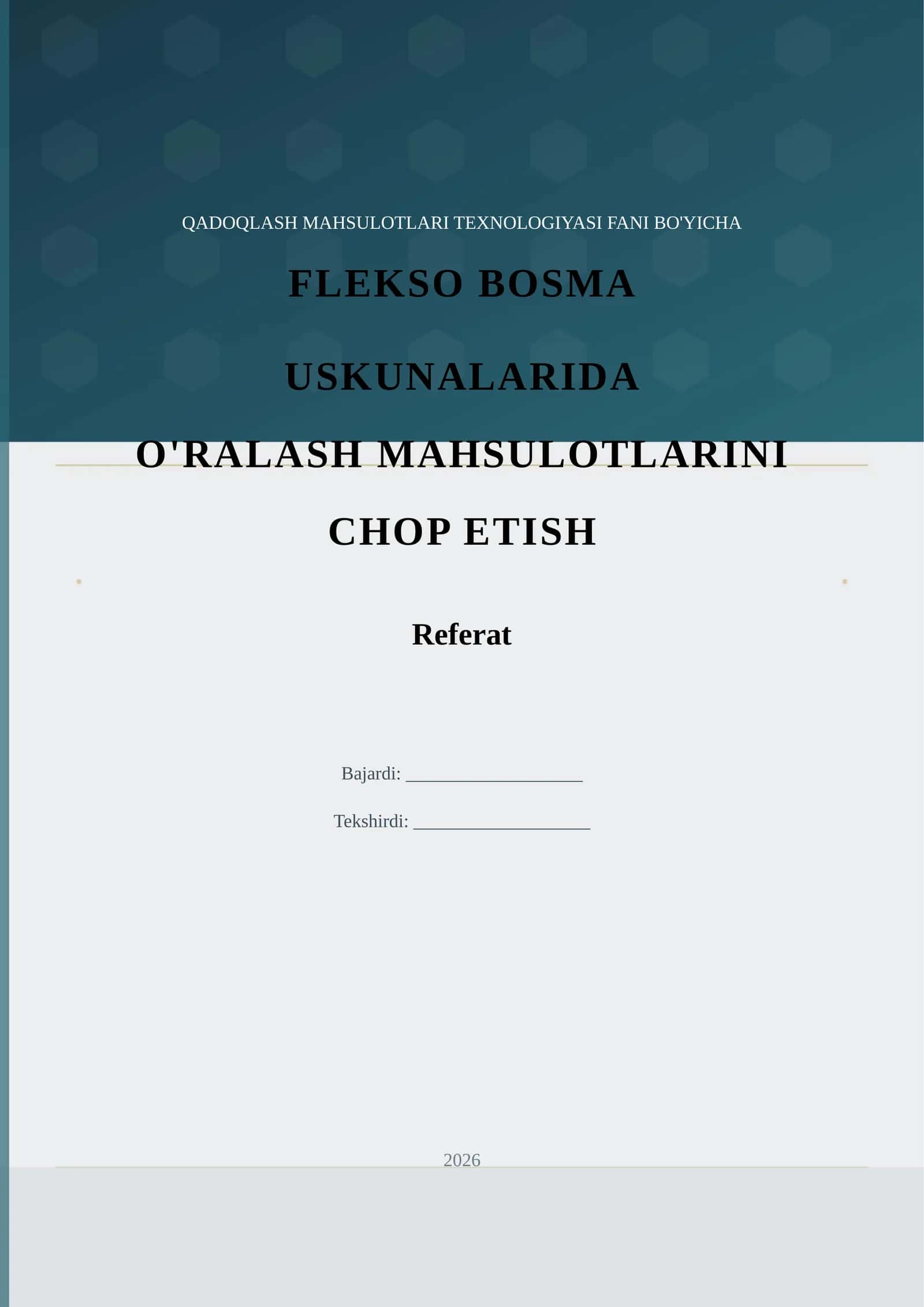 QADOQLASH MAHSULOTLARI TEXNOLOGIYASI FANI BO'YICHA FLEKSO BOSMA USKUNALARIDA O'RALASH MAHSULOTLARINI CHOP ETISH Referat