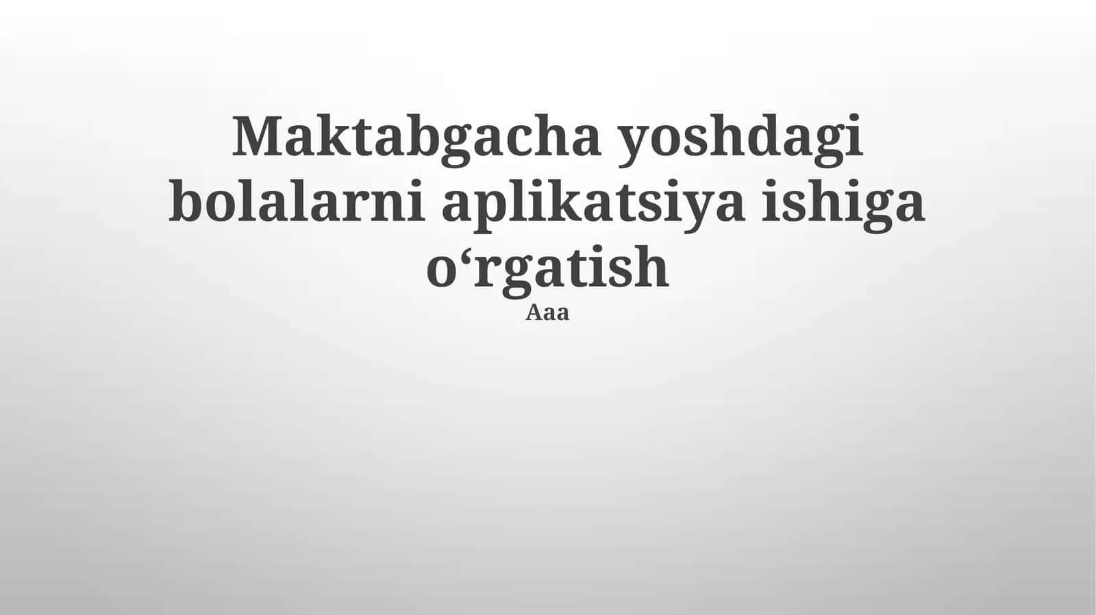 Maktabgacha yoshdagi bolalarni aplikatsiya ishiga oʻrgatish
