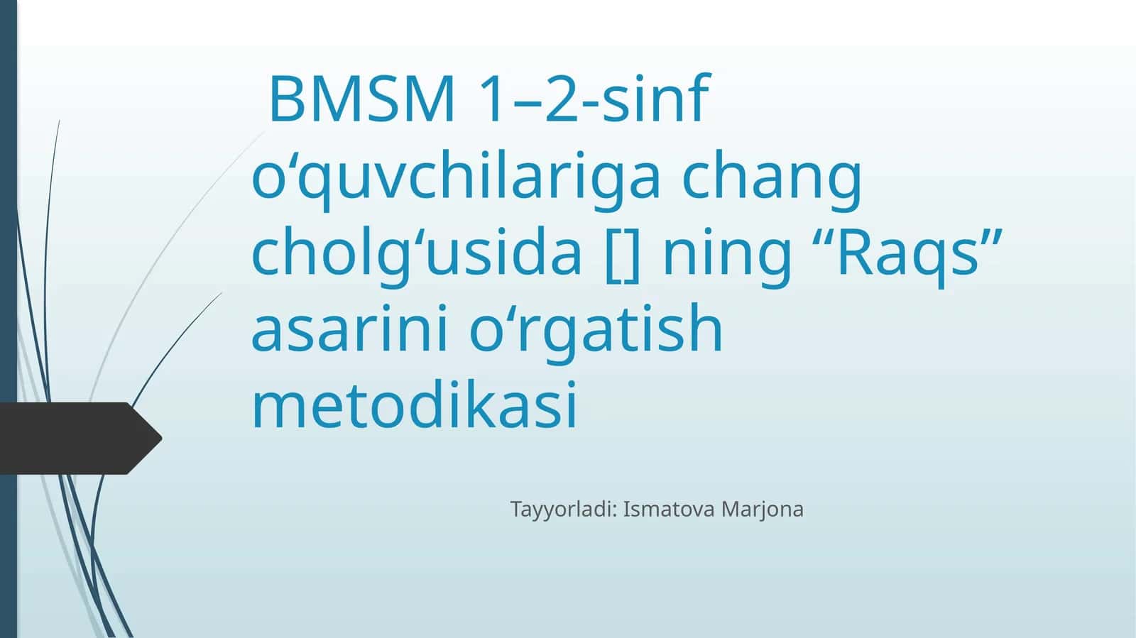BMSM 1–2-sinf o‘quvchilariga chang cholg‘usida [] ning “Raqs” asarini o‘rgatish metodikasi