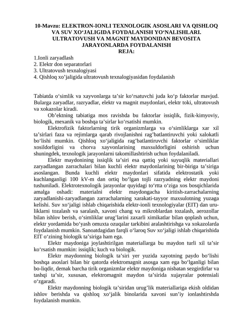10-Mavzu: ELEKTRON-IONLI TEXNOLOGIK ASOSLARI VA QISHLOQ VA SUV XO‘JALIGIDA FOYDALANISH YO‘NALISHLARI. ULTRATOVUSH VA MAGNIT MAYDONIDAN BEVOSITA JARAYONLARDA FOYDALANISH