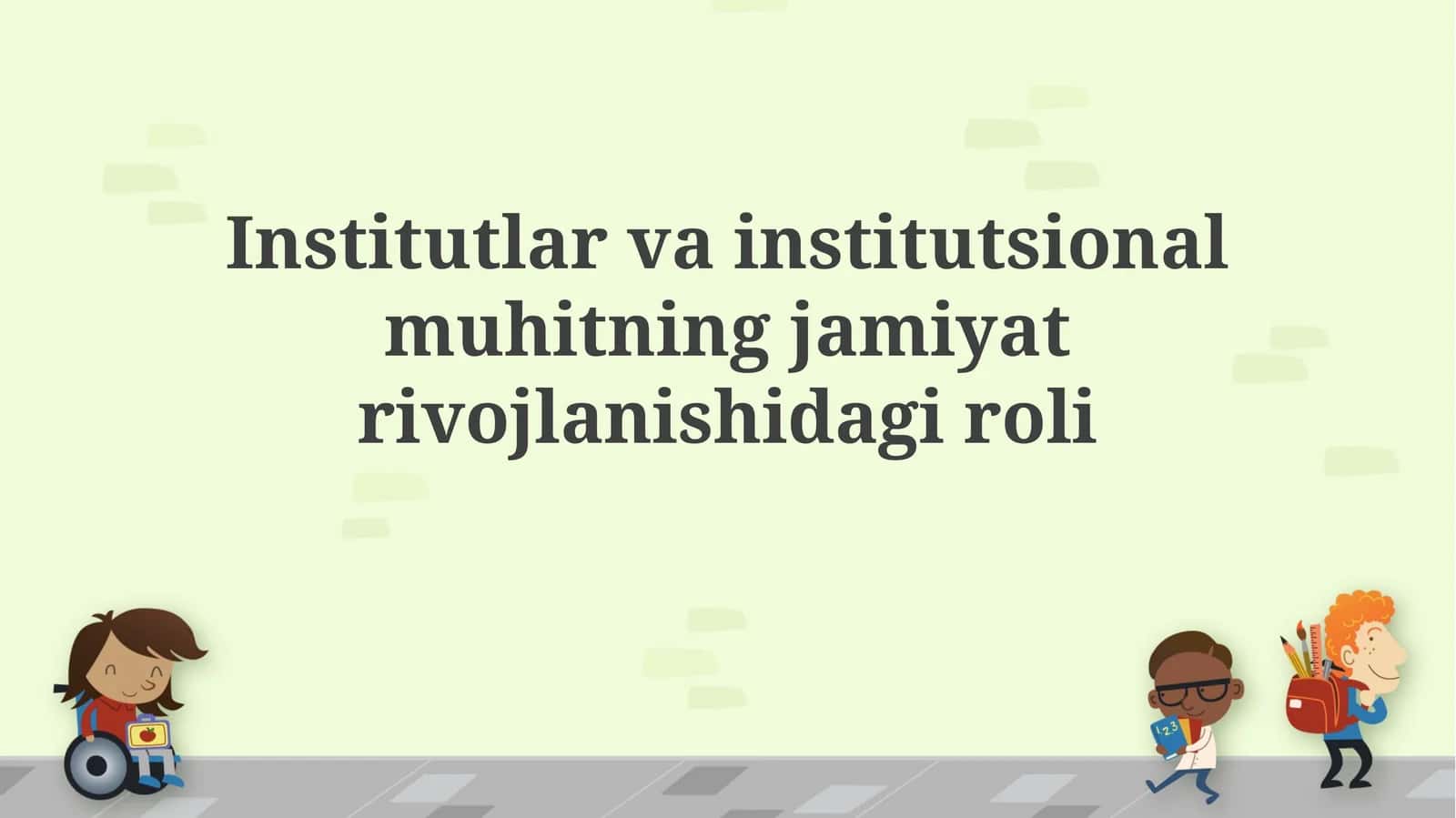 Institutlar va institutsional muhitning jamiyat rivojlanishidagi roli