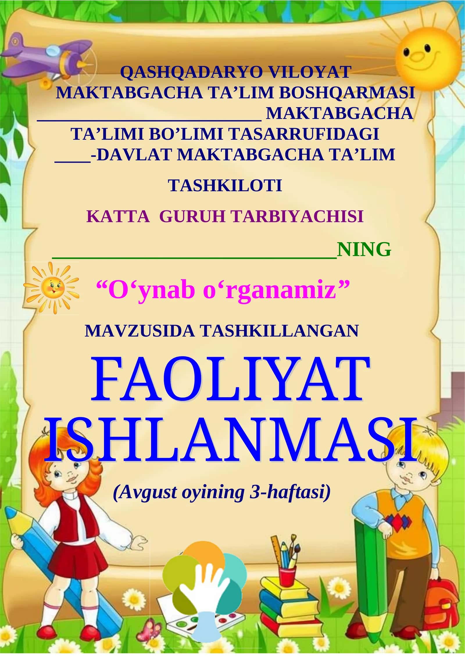 QUVNОQ VA SОG`LОM BОLALAR KATTA GURUH BOLALARI UCHUN MASHG’ULOT ISHLANMA YOZ DAVRI UCHIN