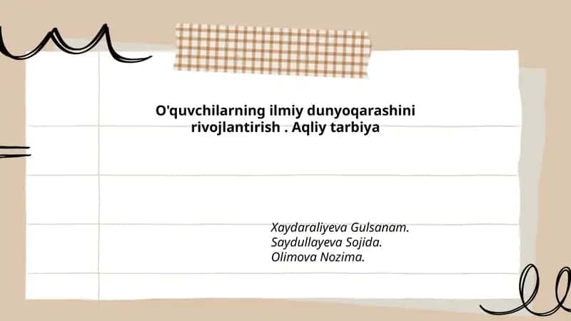 O'quvchilarning ilmiy dunyoqarashini rivojlantirish. Aqliy tarbiya