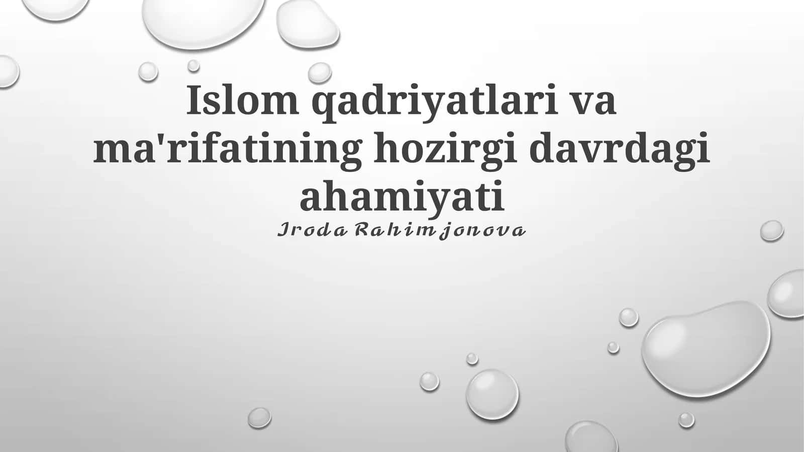 Islom qadriyatlari va ma'rifatining hozirgi davrdagi ahamiyati