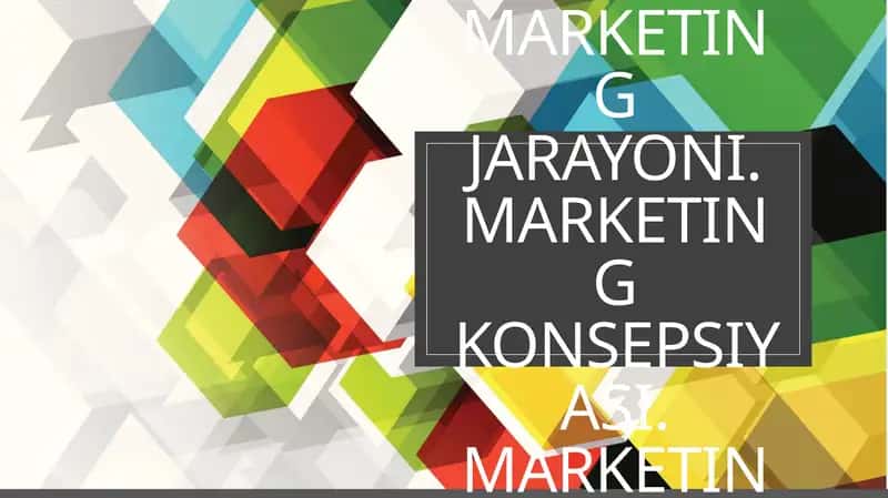 Marketingning asosiy tushunchalari va marketing jarayoni