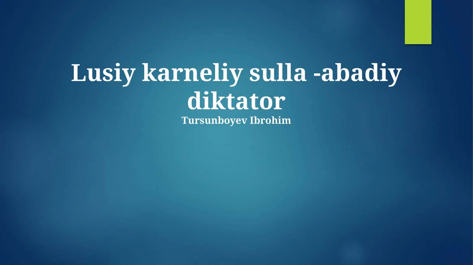 Lusiy karneliy sulla -abadiy diktator