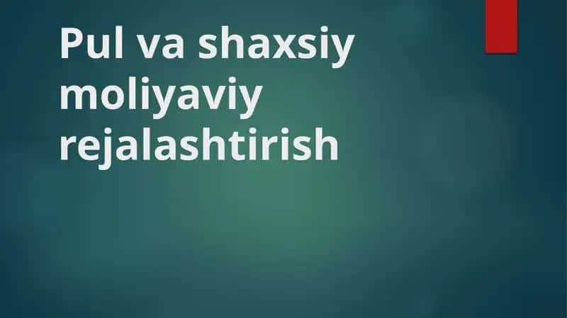 Pul va shaxsiy moliyaviy rejalashtirish