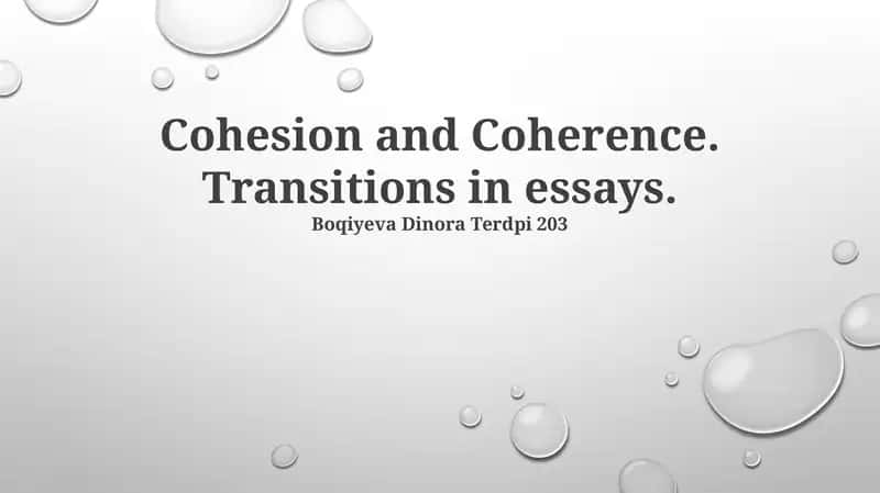 Cohesion and Coherence. Transitions in essays