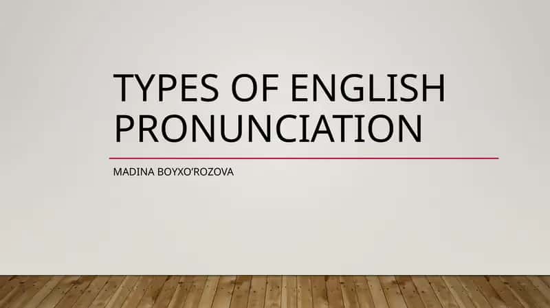 Types of English pronunciation