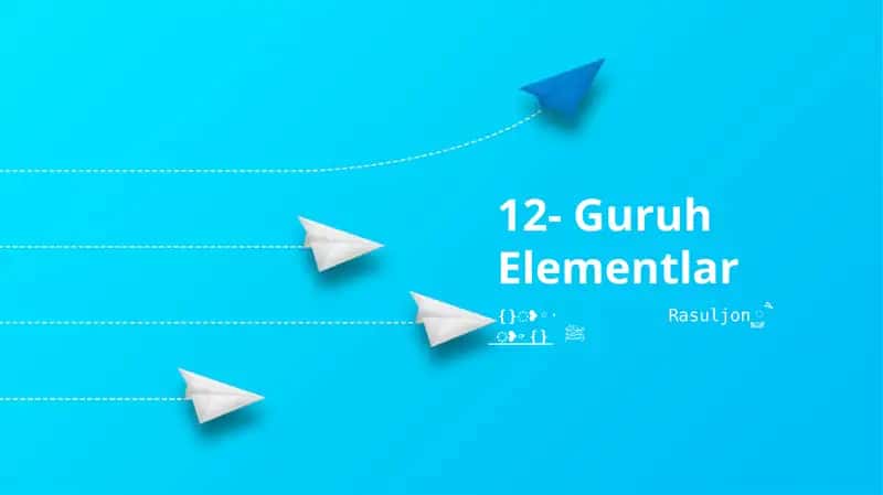 12- Guruh Elementlar