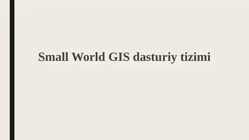 Small World GISdasturiytizimi