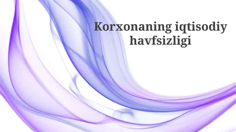 Korxona iqtisodiy xavfsizligi