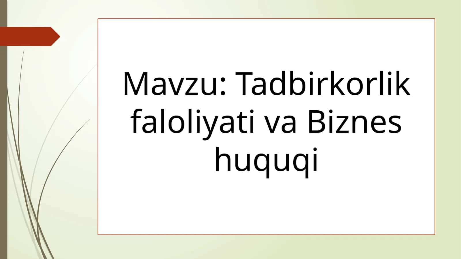 Tadbirkorlik faloliyati va Biznes huquqi